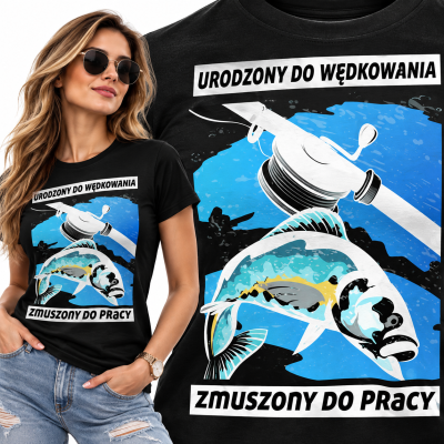 KOSZULKA DAMSKA WĘDKARSKA  URODZONY DO WĘDKOWANIA